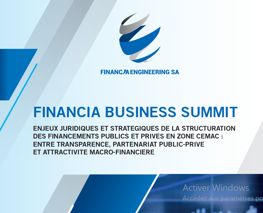 CEMAC | FRANCE : La 1ère édition du FINANCIA BUSINESS SUMMIT se tiendra à Paris sur la structuration des financements en CEMAC