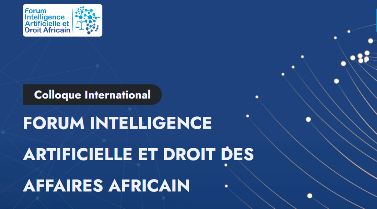 SENEGAL : Le Forum intelligence artificielle et droit des affaires africain se tient à Dakar du 27 au 28 juin 2024
