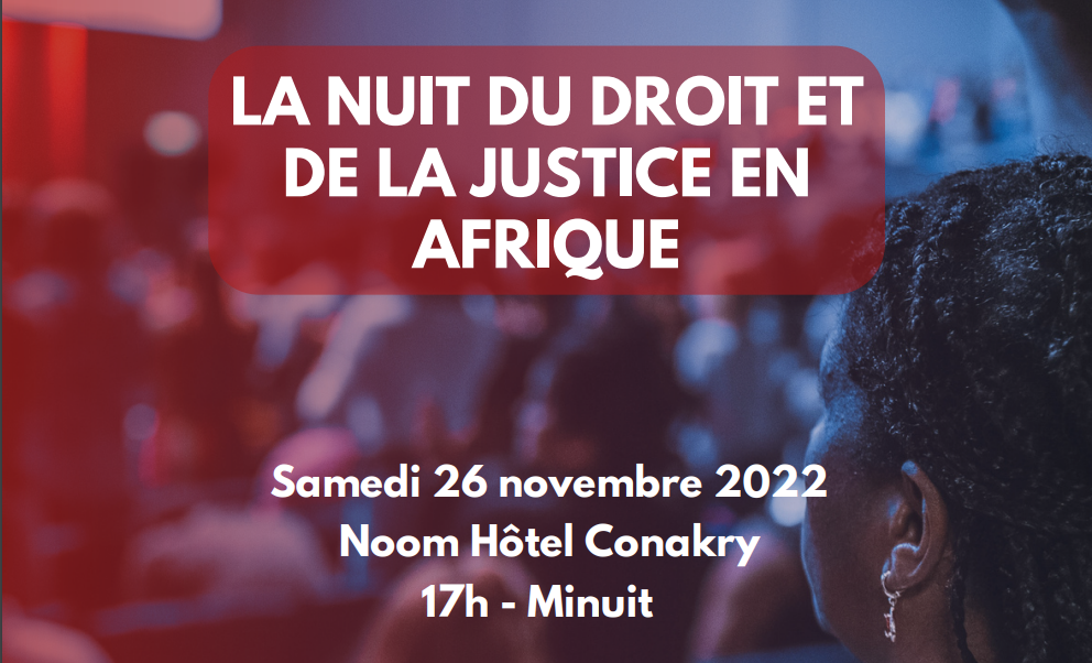 GUINEE : La Nuit du droit et de la justice en Afrique organisée à Conakry le 26 novembre 2022